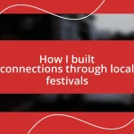 How I built connections through local festivals