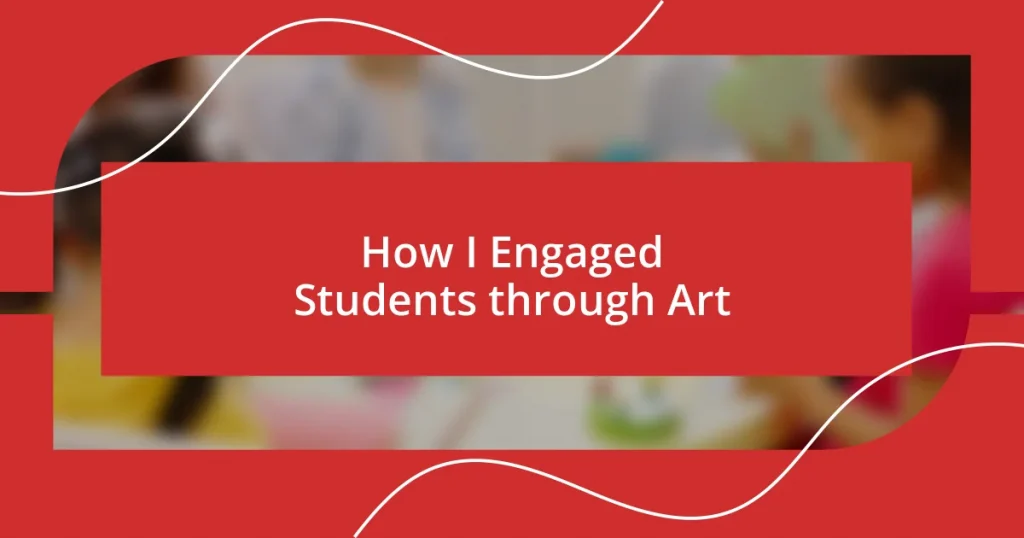 How I Engaged Students through Art