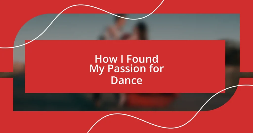 How I Found My Passion for Dance