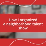 How I organized a neighborhood talent show