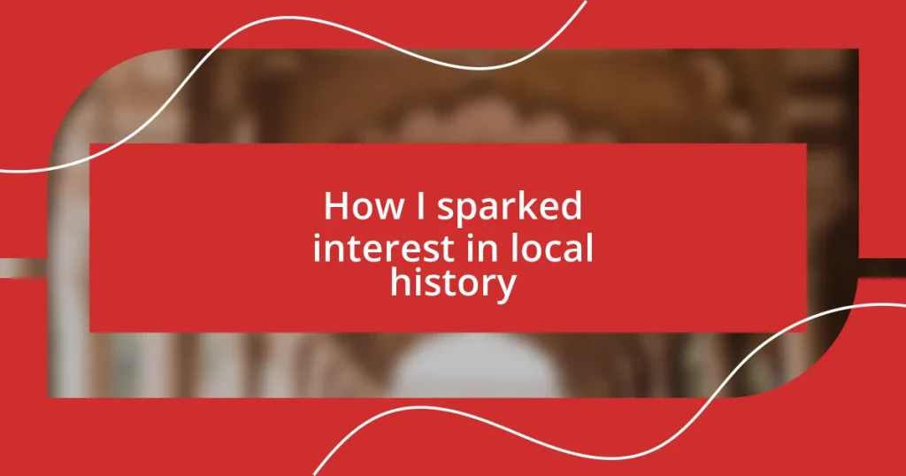 How I sparked interest in local history