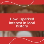 How I sparked interest in local history