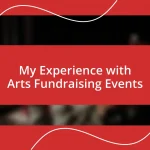 My Experience with Arts Fundraising Events