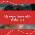 My experience with digital art