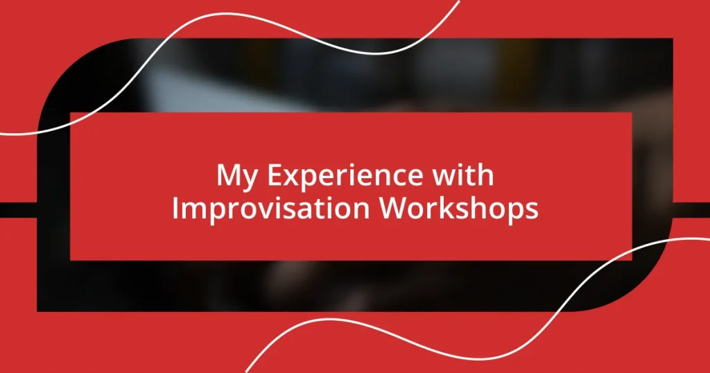 My Experience with Improvisation Workshops