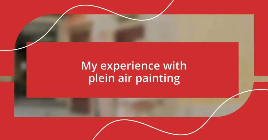 My experience with plein air painting