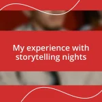 My experience with storytelling nights