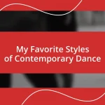 My Favorite Styles of Contemporary Dance