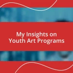 My Insights on Youth Art Programs