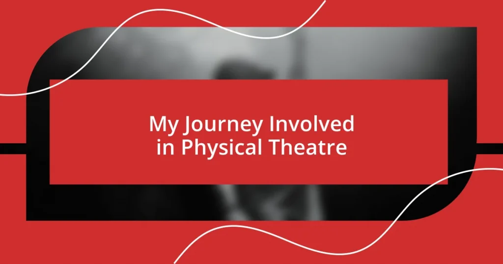 My Journey Involved in Physical Theatre