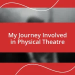 My Journey Involved in Physical Theatre