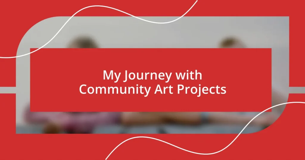 My Journey with Community Art Projects