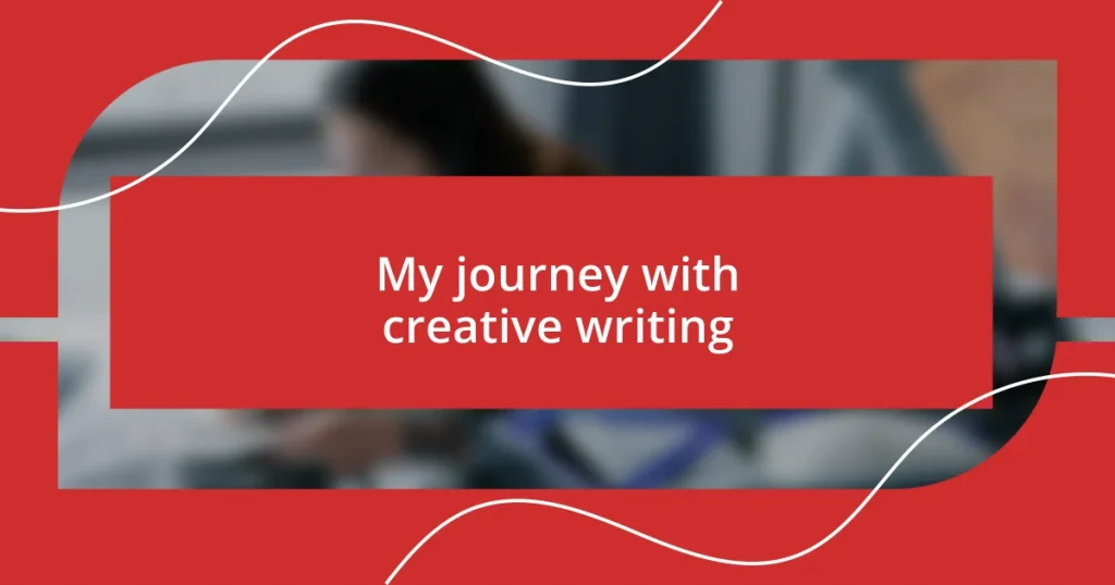 My journey with creative writing