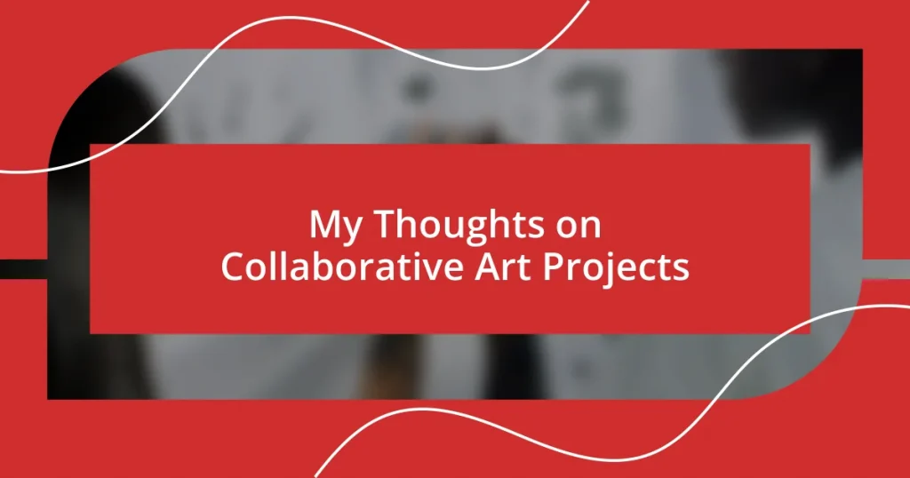 My Thoughts on Collaborative Art Projects