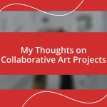 My Thoughts on Collaborative Art Projects