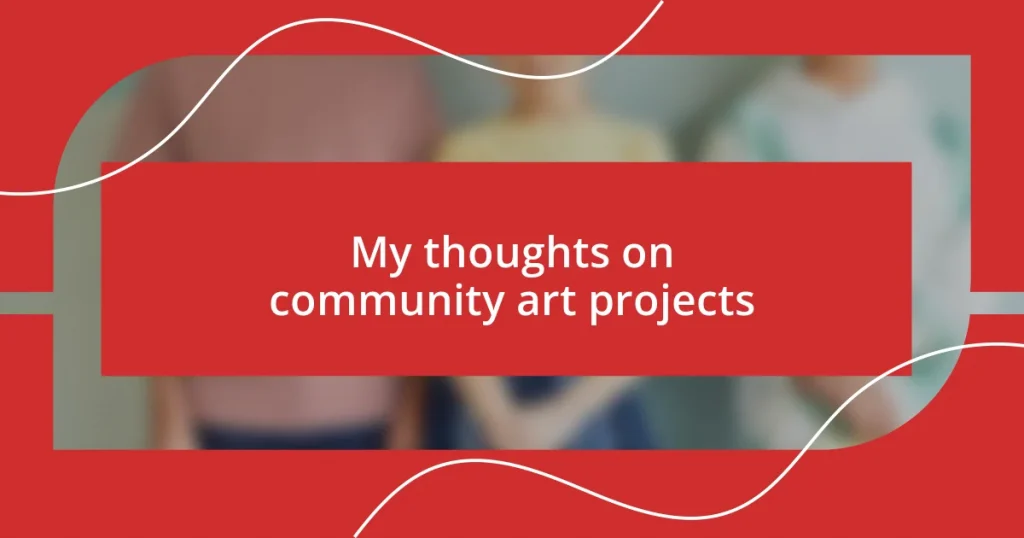 My thoughts on community art projects