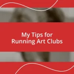 My Tips for Running Art Clubs