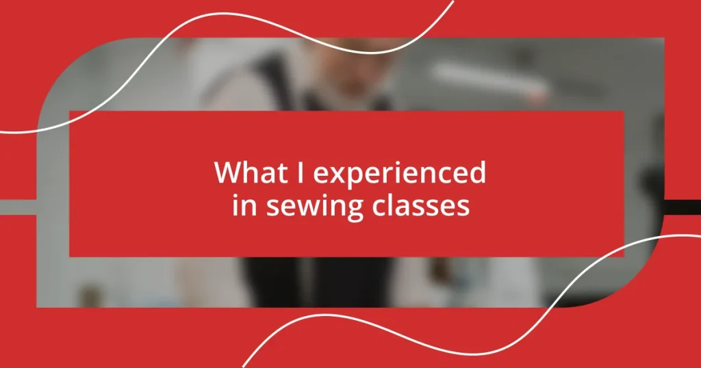 What I experienced in sewing classes