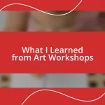 What I Learned from Art Workshops