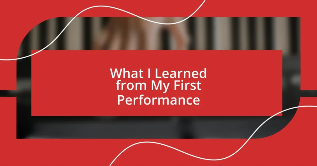 What I Learned from My First Performance