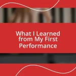 What I Learned from My First Performance