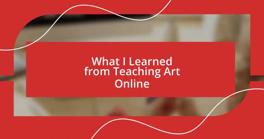 What I Learned from Teaching Art Online