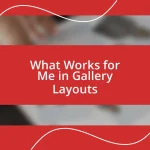 What Works for Me in Gallery Layouts