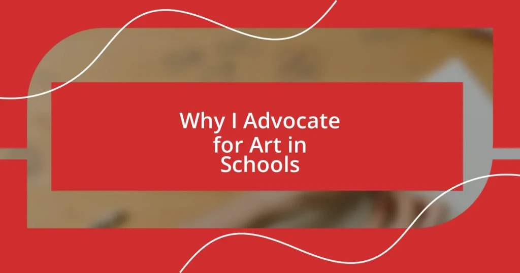 Why I Advocate for Art in Schools