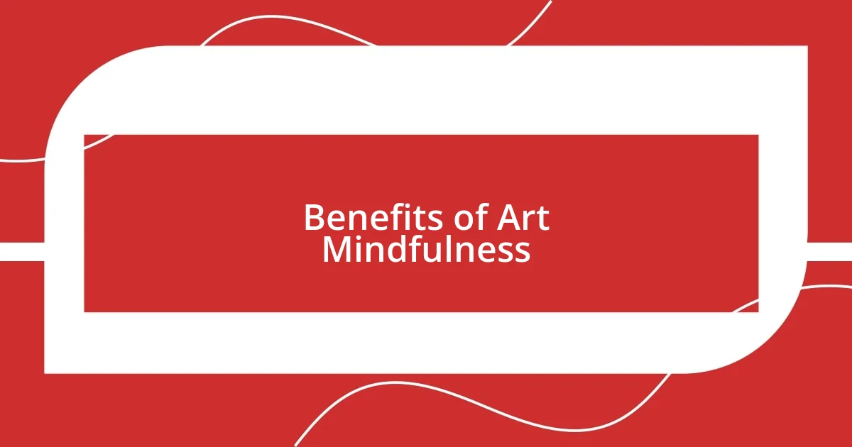 Benefits of Art Mindfulness